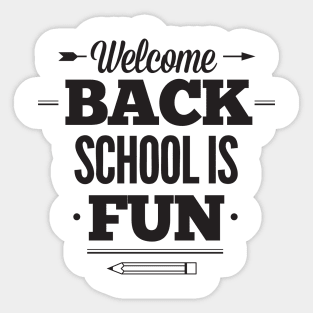 Welcome Back, School is Fun Teacher Student Sticker